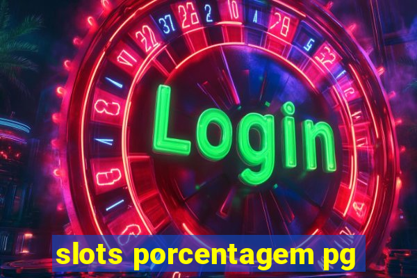 slots porcentagem pg